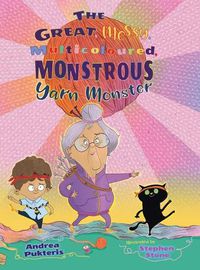 Cover image for The Great, Messy, Multicoloured, Monstrous, Yarn Monster