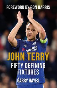 Cover image for John Terry Fifty Defining Fixtures