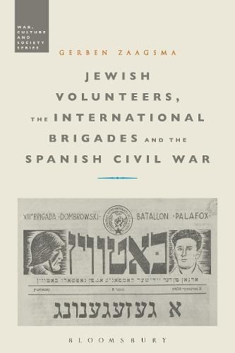 Cover image for Jewish Volunteers, the International Brigades and the Spanish Civil War