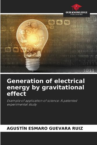 Cover image for Generation of electrical energy by gravitational effect