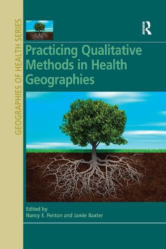 Cover image for Practicing Qualitative Methods in Health Geographies