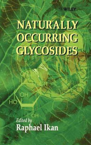 Cover image for Naturally Occurring Glycosides: Chemistry, Distribution, Biological Properties