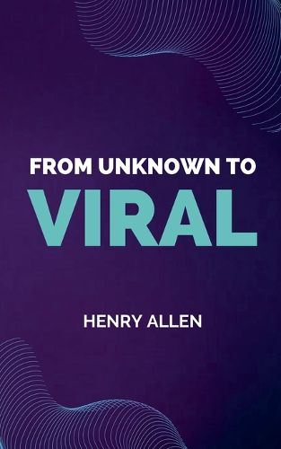 Cover image for From Unknown to Viral