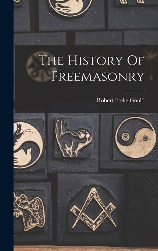 Cover image for The History Of Freemasonry