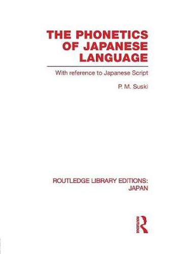 Cover image for The Phonetics of Japanese Language: With Reference to Japanese Script