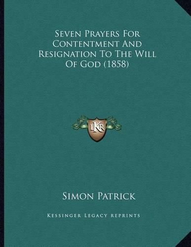 Seven Prayers for Contentment and Resignation to the Will of God (1858)