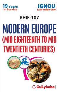 Cover image for BHIE-107 Modern Europe (Mid Eighteenth to Mid Twentieth Centuries)