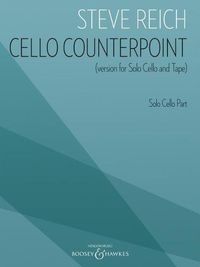 Cover image for Cello Counterpoint: Version for Solo Cello and Tape; Solo Cello Part
