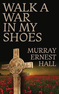 Cover image for Walk a War in My Shoes