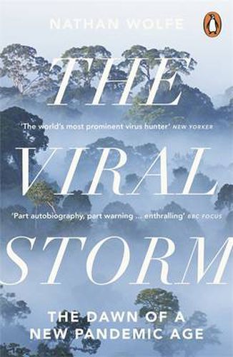 Cover image for The Viral Storm: The Dawn of a New Pandemic Age