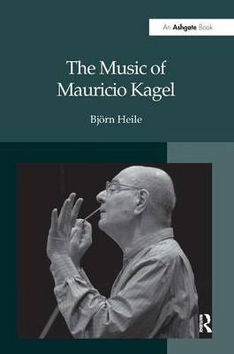 The Music of Mauricio Kagel