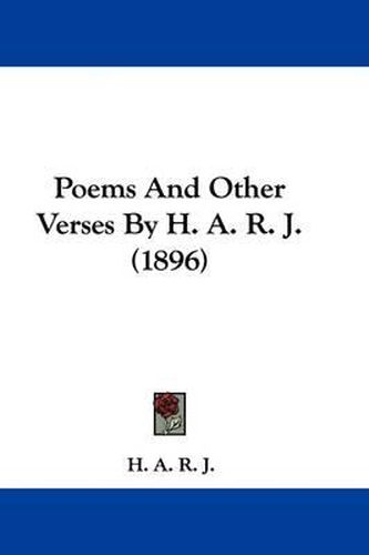 Cover image for Poems and Other Verses by H. A. R. J. (1896)