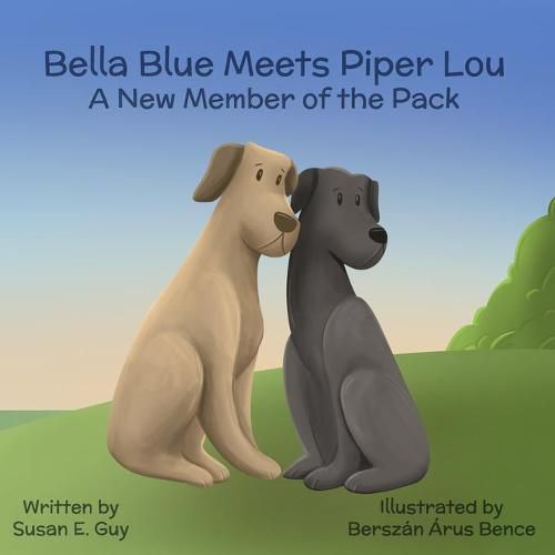 Cover image for Bella Blue Meets Piper Lou: A New Member of the Pack