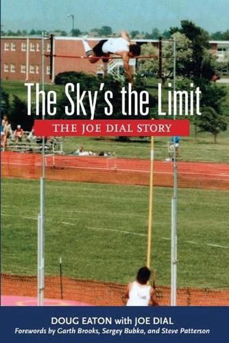 Cover image for The Sky's the Limit: The Joe Dial Story