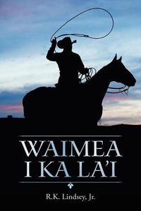 Cover image for Waimea I Ka La'i