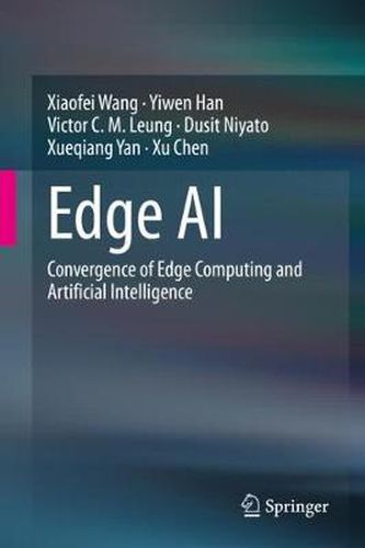 Edge AI: Convergence of Edge Computing and Artificial Intelligence