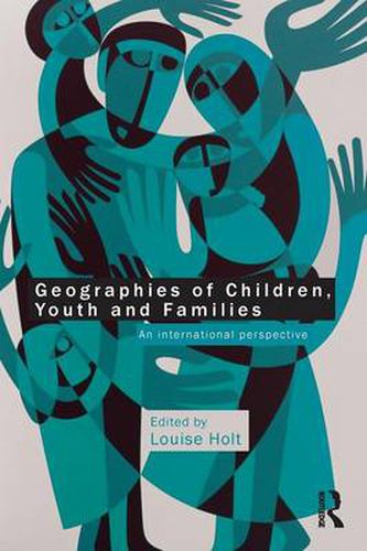 Cover image for Geographies of Children, Youth and Families: An International Perspective