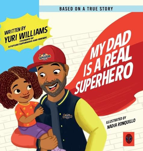 Cover image for My Dad is a Real Superhero