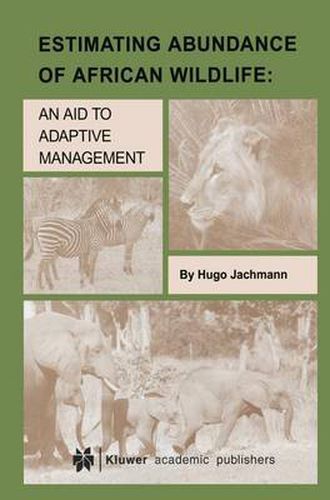 Cover image for Estimating Abundance of African Wildlife: An Aid to Adaptive Management