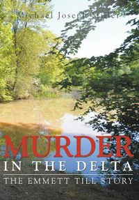 Cover image for Murder in the Delta: The Emmett Till Story