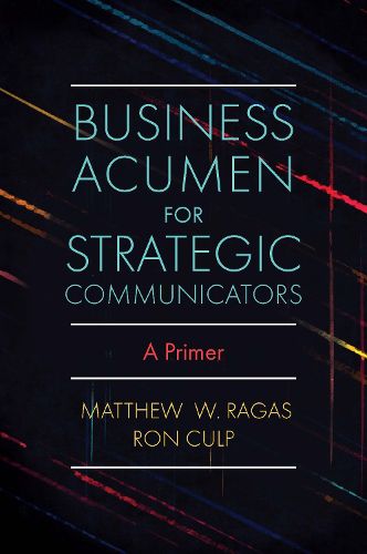 Cover image for Business Acumen for Strategic Communicators: A Primer