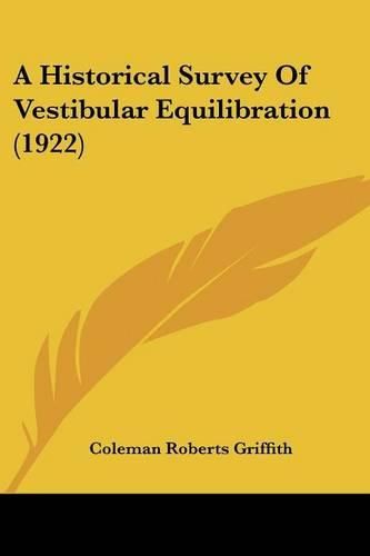 A Historical Survey of Vestibular Equilibration (1922)