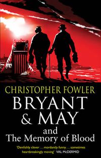 Cover image for Bryant & May and the Memory of Blood: (Bryant & May Book 9)
