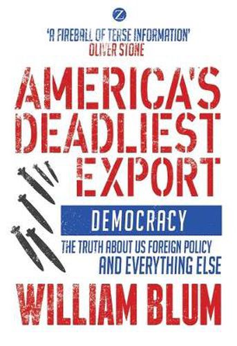 Cover image for America's Deadliest Export: Democracy - The Truth about US Foreign Policy and Everything Else