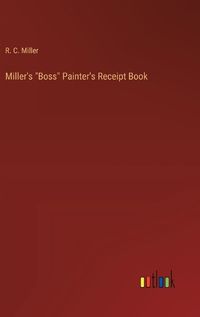 Cover image for Miller's "Boss" Painter's Receipt Book