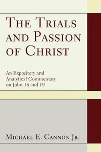Cover image for The Trials and Passion of Christ