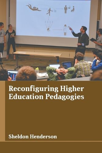 Cover image for Reconfiguring Higher Education Pedagogies
