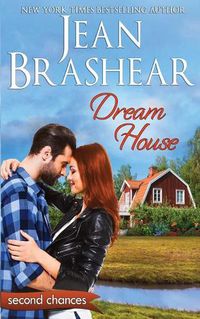 Cover image for Dream House: A Second Chance Romance