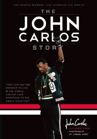 Cover image for The John Carlos Story: The Sports Moment That Changed the World
