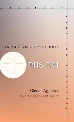 Opus Dei: An Archaeology of Duty