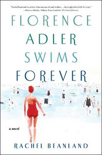 Cover image for Florence Adler Swims Forever: A Novel