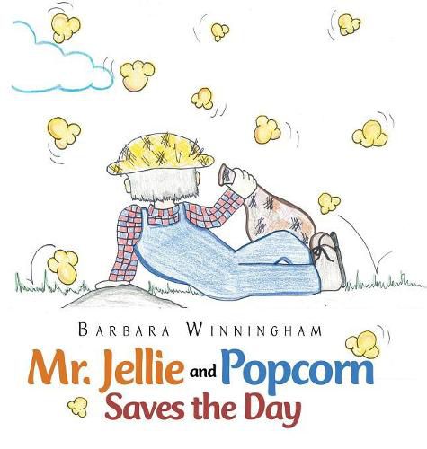 Cover image for Mr. Jellie and Popcorn Saves the Day