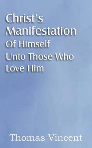 Cover image for Christ's Manifestation of Himself Unto Those Who Love Him