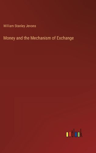 Money and the Mechanism of Exchange