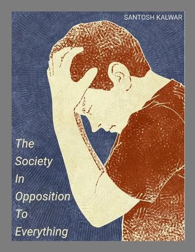 Cover image for The Society In Opposition To Everything