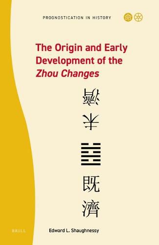 Cover image for The Origin and Early Development of the Zhou Changes