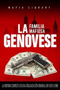 Cover image for La Familia Mafiosa Genovese