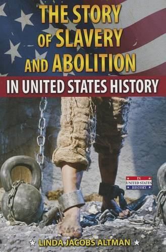 The Story of Slavery and Abolition in United States History