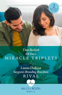 Cover image for Er Doc's Miracle Triplets / Surgeon's Brooding Brazilian Rival