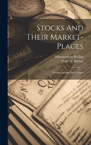 Cover image for Stocks And Their Market-places