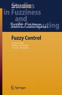 Cover image for Fuzzy Control: Fundamentals, Stability and Design of Fuzzy Controllers