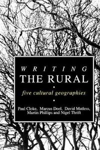 Cover image for Writing the Rural: Five Cultural Geographies