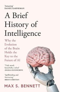 Cover image for A Brief History of Intelligence