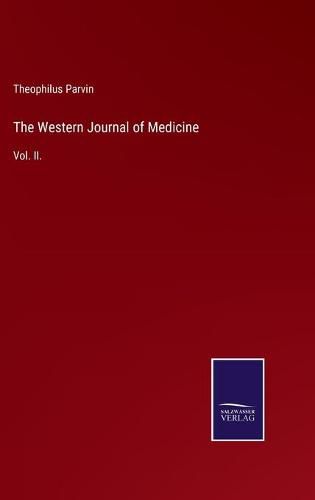 Cover image for The Western Journal of Medicine: Vol. II.