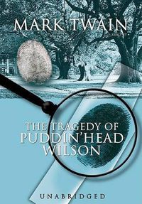 Cover image for The Tragedy of Pudd'nhead Wilson Lib/E
