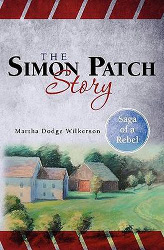 The Simon Patch Story: Saga of a Rebel